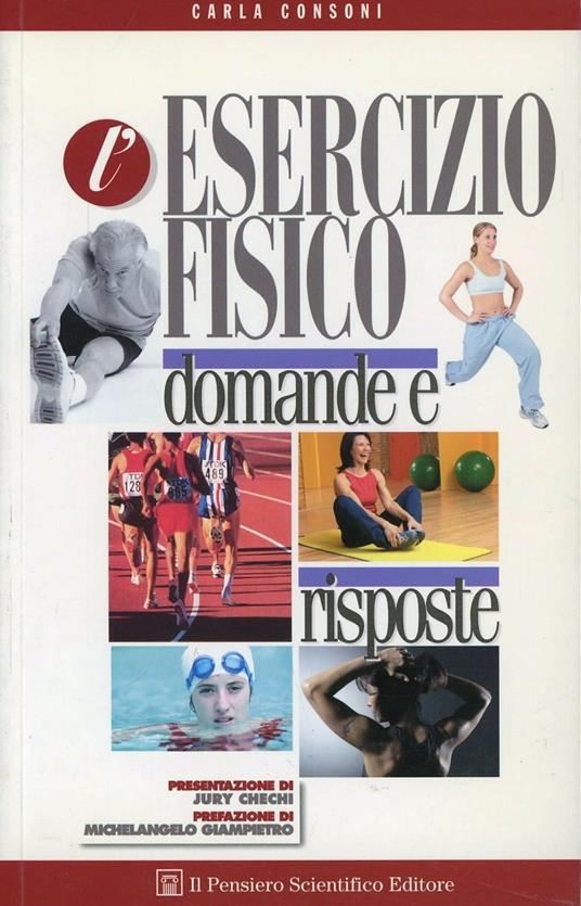 L' esercizio fisico. Domande e risposte - Carla Consoni - copertina