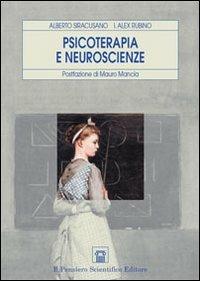 Psicoterapia e neuroscienze - Alberto Siracusano,Alex I. Rubino - copertina