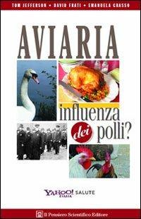 Aviaria influenza dei polli? - Tom Jefferson,David Frati,Emanuela Grasso - copertina