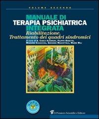 Manuale di terapia psichiatrica integrata. Riabilitazione, trattamento dei quadri sindromici - copertina