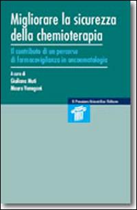 Migliorare la sicurezza della chemioterapia. Il contributo di un percorso di farmacovigilanza in oncoematologia - copertina