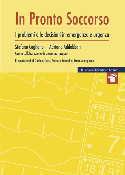 Pronto soccorso. I problemi e le decisioni di emergenza e urgenza - Stefano Cagliano,Adriano Addobbati,Giovanna Tarquini - copertina