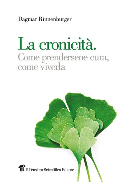 La cronicità. Come prendersene cura, come viverla - Dagmar Rinnenburger - copertina