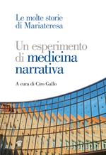 Un esperimento di medicina narrativa. Le molte storie di Mariateresa