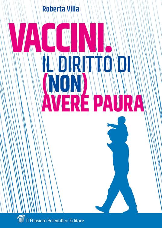 Vaccini. Il diritto di (non) aver paura - Roberta Villa - ebook