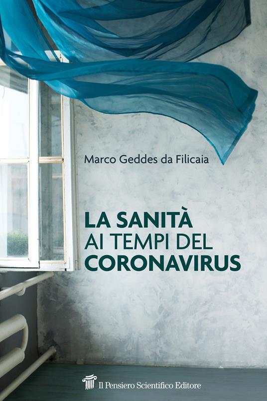 La sanità ai tempi del coronavirus - Marco Geddes da Filicaia - ebook