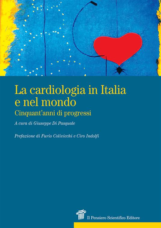 La cardiologia in Italia e nel mondo. Cinquant'anni di progressi - copertina