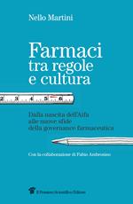 Farmaci tra regole e cultura. Dalla nascita dell'Aifa alle nuove sfide della governance farmaceutica