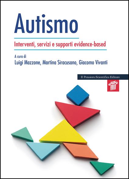 Autismo. Interventi, servizi e supporti evidence-based - Luigi Mazzone,Martina Siracusano,Giacomo Vivanti - copertina