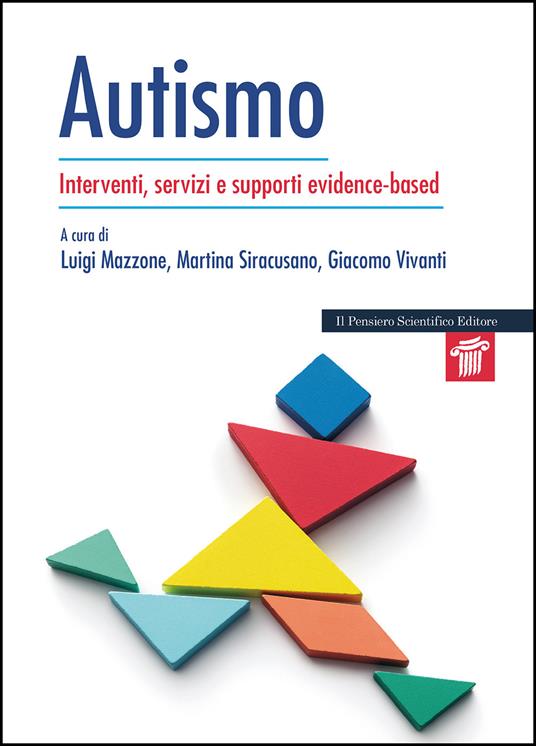 Autismo. Interventi, servizi e supporti evidence-based - Luigi Mazzone,Martina Siracusano,Giacomo Vivanti - copertina
