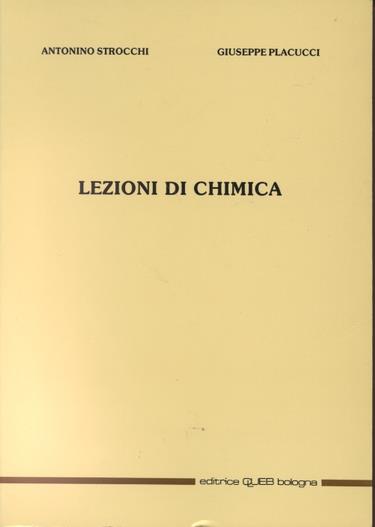Lezioni di chimica - Antonino Strocchi,Giuseppe Placucci - copertina