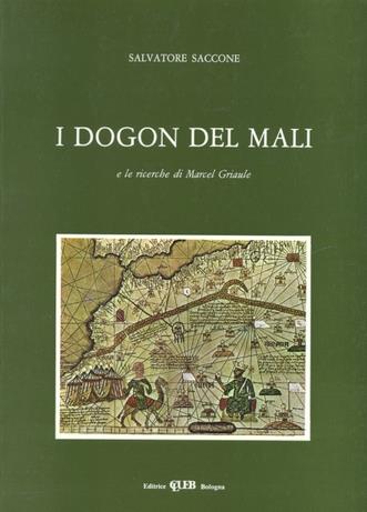 I dogon del Mali e le ricerche di Marcel Griaule - Salvatore Saccone - copertina