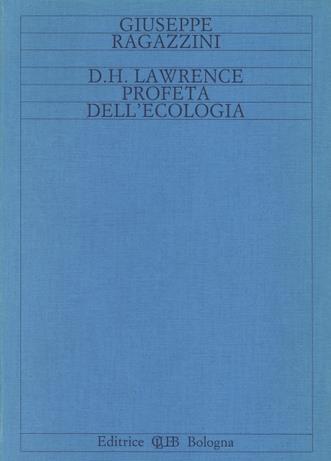 D. H. Lawrence profeta dell'ecologia - Giuseppe Ragazzini - copertina