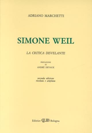Simone Weil. La critica disvelante - Adriano Marchetti - copertina