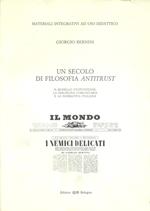 Un secolo di filosofia antitrust. Il modello statunitense, la disciplina comunitaria e la normativa italiana