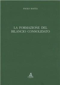 La formazione del bilancio consolidato - Paolo Bastia - copertina
