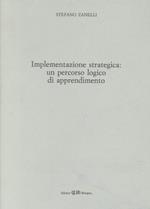 Implementazione strategica. Un percorso logico di apprendimento