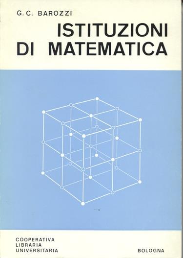 Istituzioni di matematica - G. Cesare Barozzi - copertina