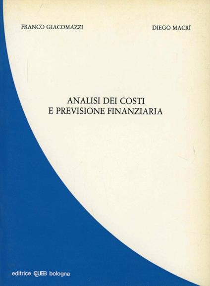 Analisi dei costi e previsione finanziaria - Franco Giacomazzi - copertina