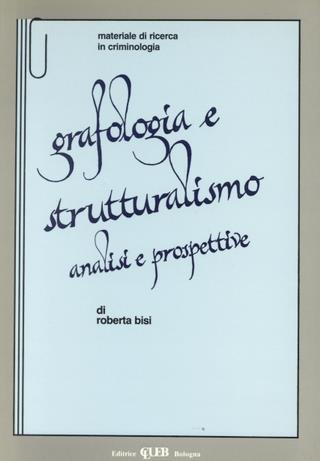Grafologia e strutturalismo. Analisi e prospettive - Roberta Bisi - copertina