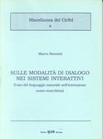 Sulle modalità di dialogo nei sistemi interattivi. L'uso del linguaggio naturale nell'interazione uomo-macchina