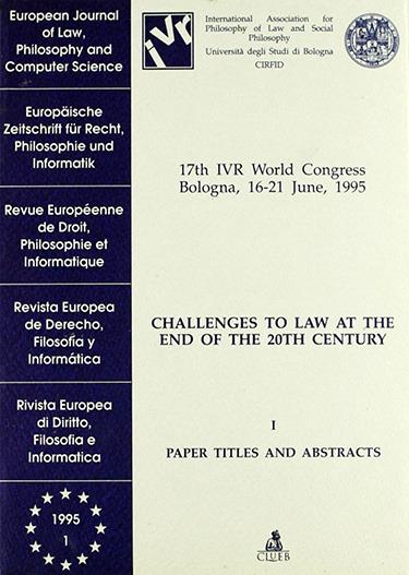 Cirfid challenges to law at the end of 20/th century. 17/th IVR World congress (Bologna, 16-21 giugno 1995) - copertina