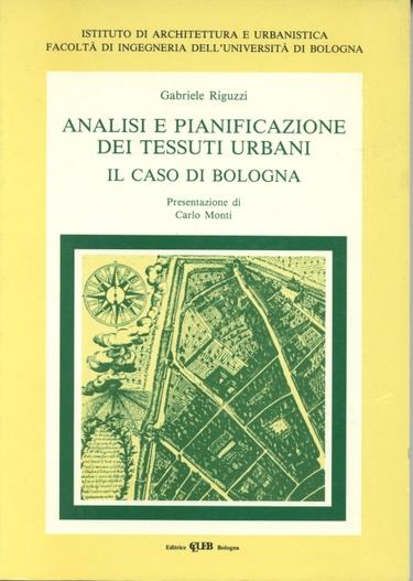 Analisi e pianificazione dei tessuti urbani. Il caso Bologna - Gabriele Riguzzi - copertina