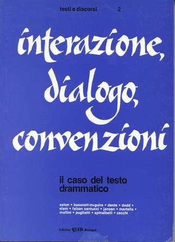 Interazione, dialogo, convenzioni. Il caso del testo drammatico - copertina