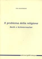 Il problema della religione. Barth e Schleiermacher