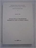 Studi sulla tradizione indiretta dei classici greci