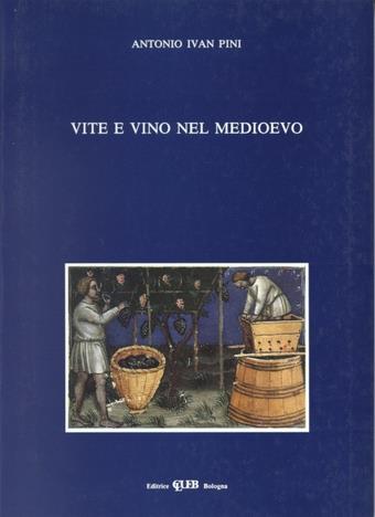 Vite e vino nel Medioevo - Antonio I. Pini - copertina