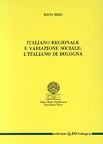 Italiano regionale e variazione sociale: l'italiano a Bologna