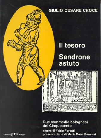 Il tesoro-Sandrone astuto. Due commedie bolognesi del Cinquecento - Giulio Cesare Croce - copertina