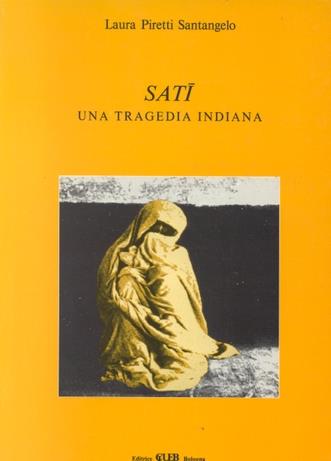 Satì. Una tragedia indiana - Laura Piretti Santangelo - copertina
