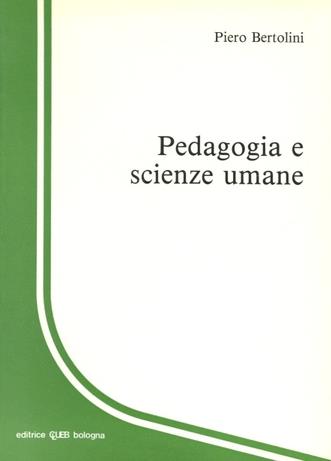 Pedagogia e scienze umane - Piero Bertolini - copertina