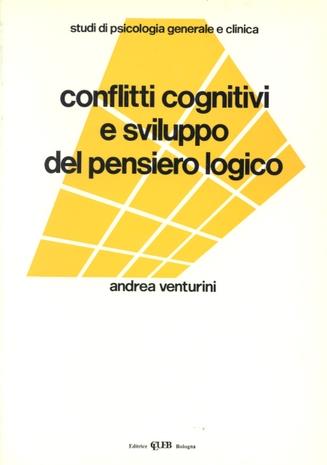 Conflitti cognitivi e sviluppo del pensiero logico - Andrea Venturini - copertina