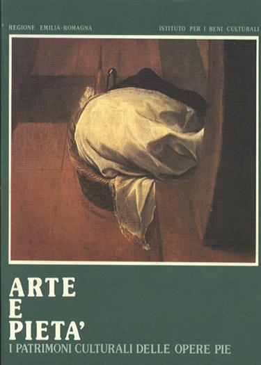 Arte e pietà. I patrimoni culturali delle opere pie - copertina