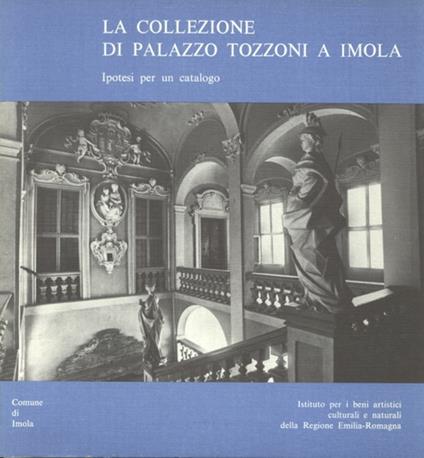 La collezione di palazzo Tozzoni a Imola - copertina