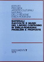 Materiali raccolte e musei del lavoro contadino in Emilia Romagna. Problemi e proposte
