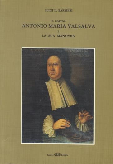 Il dott. A. M. Valsalva e la sua manovra - Luigi Barbieri - copertina