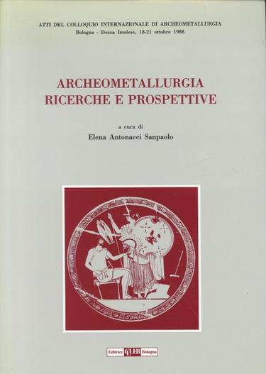 Archeometallurgia. Ricerche e prospettive - copertina