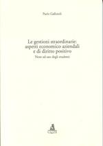 Le gestioni straordinarie: aspetti economico-aziendali e di diritto positivo. Note ad uso degli studenti