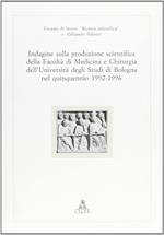Indagine sulla produzione scientifica della Facoltà di medicina dell'Università di Bologna nel quinquennio 1992-96