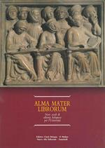 Alma Mater librorum. Nove secoli di editoria bolognese per l'università