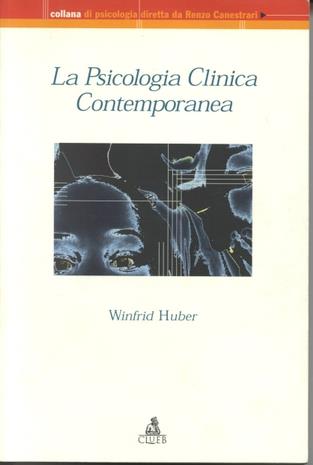 La psicologia clinica contemporanea - Winfrid Huber - copertina