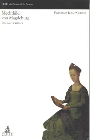 Mechthild von Magdeburg. Poesia e scrittura - Fernanda Rosso Chioso - copertina