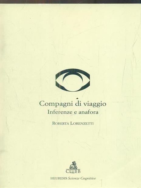 Compagni di viaggio. Inferenze e anafore - Roberta Lorenzetti - 3