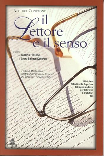 Il lettore e il senso. Atti del Convegno (Eremo di Montegiove, 29 aprile-1 maggio 1995) - copertina