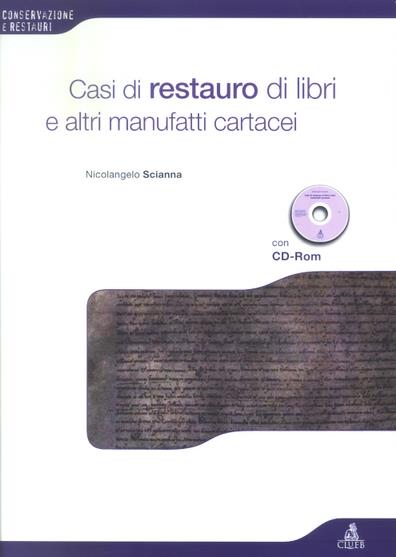 Casi di restauro di libri e altri manufatti cartacei. Con CD-ROM - Nicolangelo Scianna - copertina