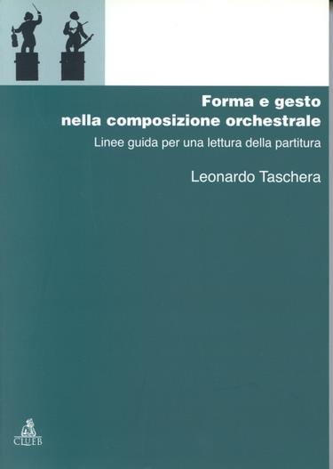 Forma e gesto nella composizione orchestrale. Linee guida per una lettura della partitura - Leonardo Taschera - copertina